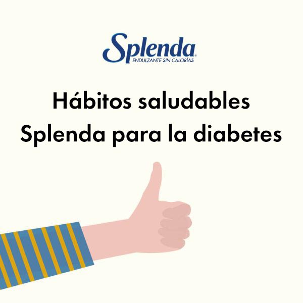 Hábitos saludables Splenda para la diabetes